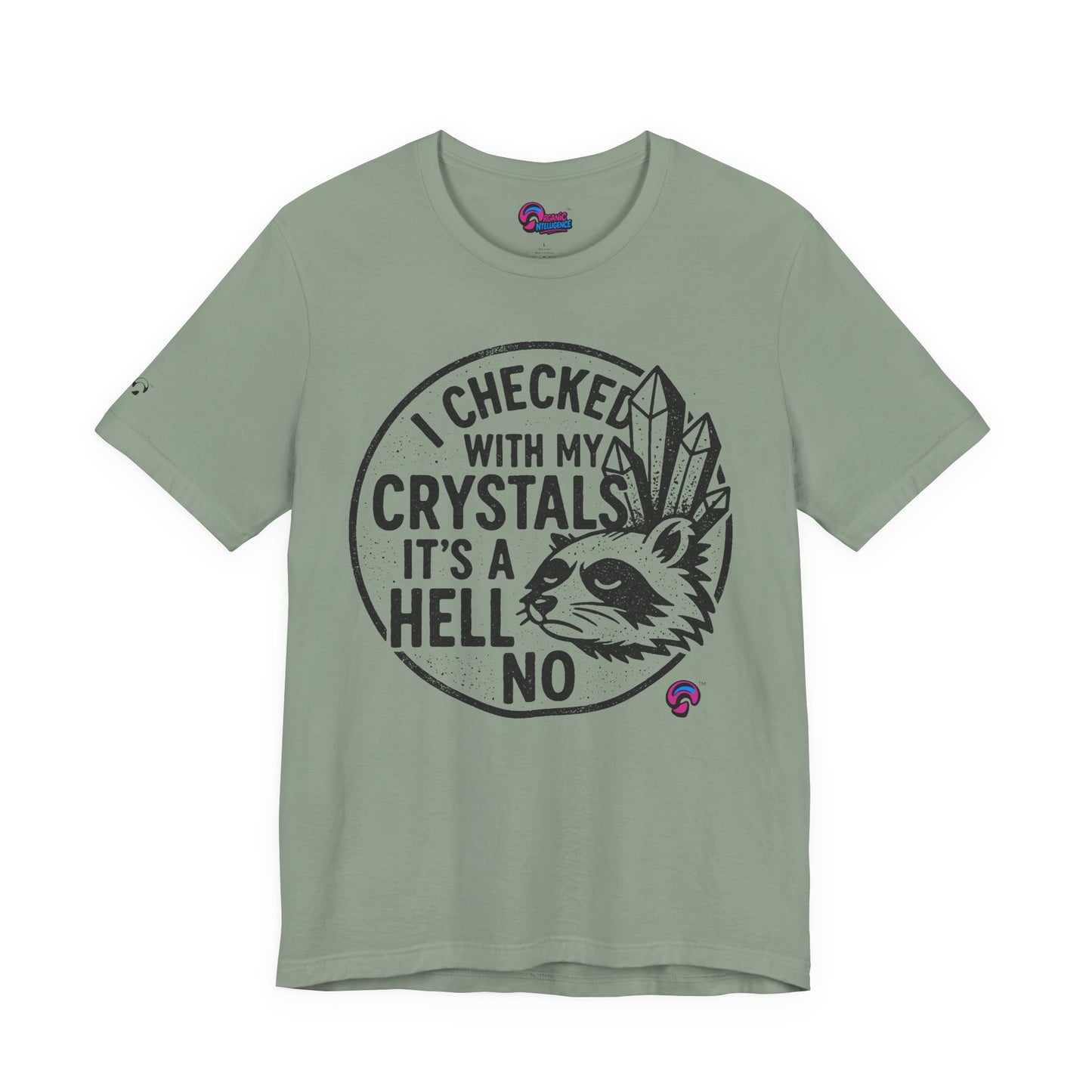 Crystals Said No Tee – Divine Boundaries Only by Organic Intelligence™ Unisex Tee, Casual Shirt, Cotton T-shirt