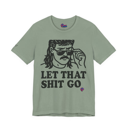 Let That Sh*t Go Tee – Release Um' Edition by Organic Intelligence™ Unisex Tee, Casual Shirt, Cotton T-shirt