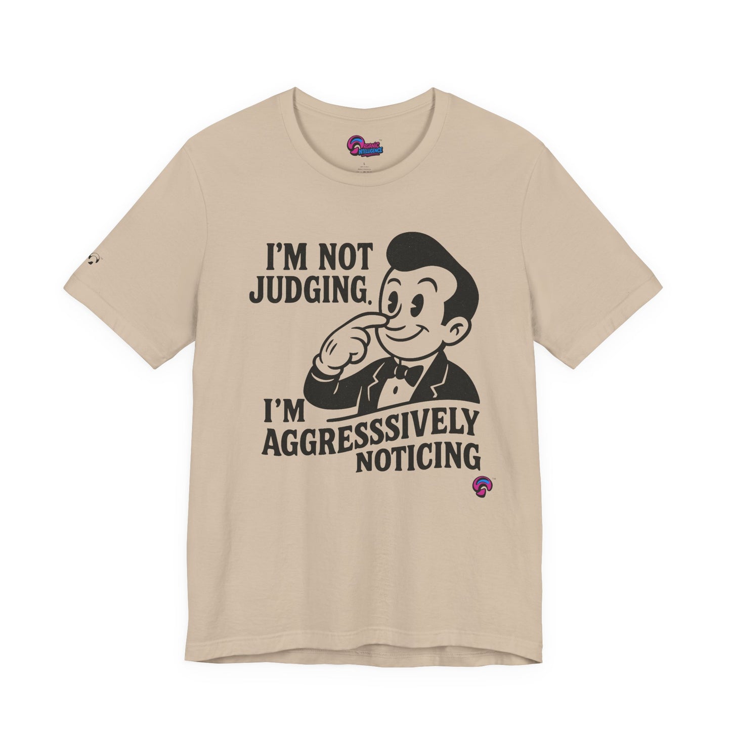 Aggressively Noticing Tee – Spiritual Side-Eye Edition by Organic Intelligence™ Unisex Tee, Casual Shirt, Cotton T-shirt