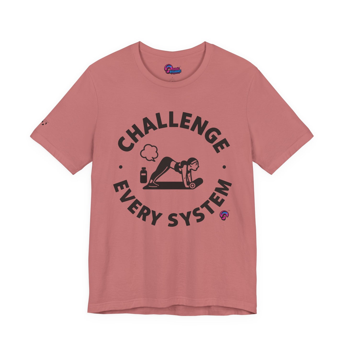'Challenge Every System' by Organic Intelligence™ Unisex Tee, Casual Shirt, Cotton T-shirt