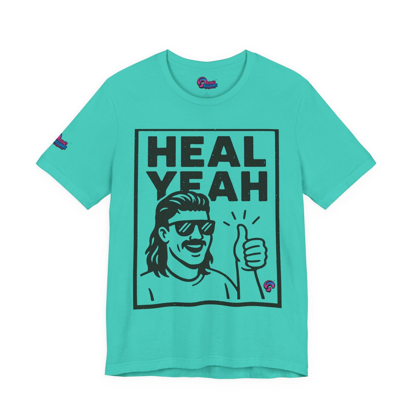 HEAL YEAH Tee – Loud, Proud, & Unwound By Organic Intelligence™ Unisex Tee, Casual Shirt, Cotton T-shirt