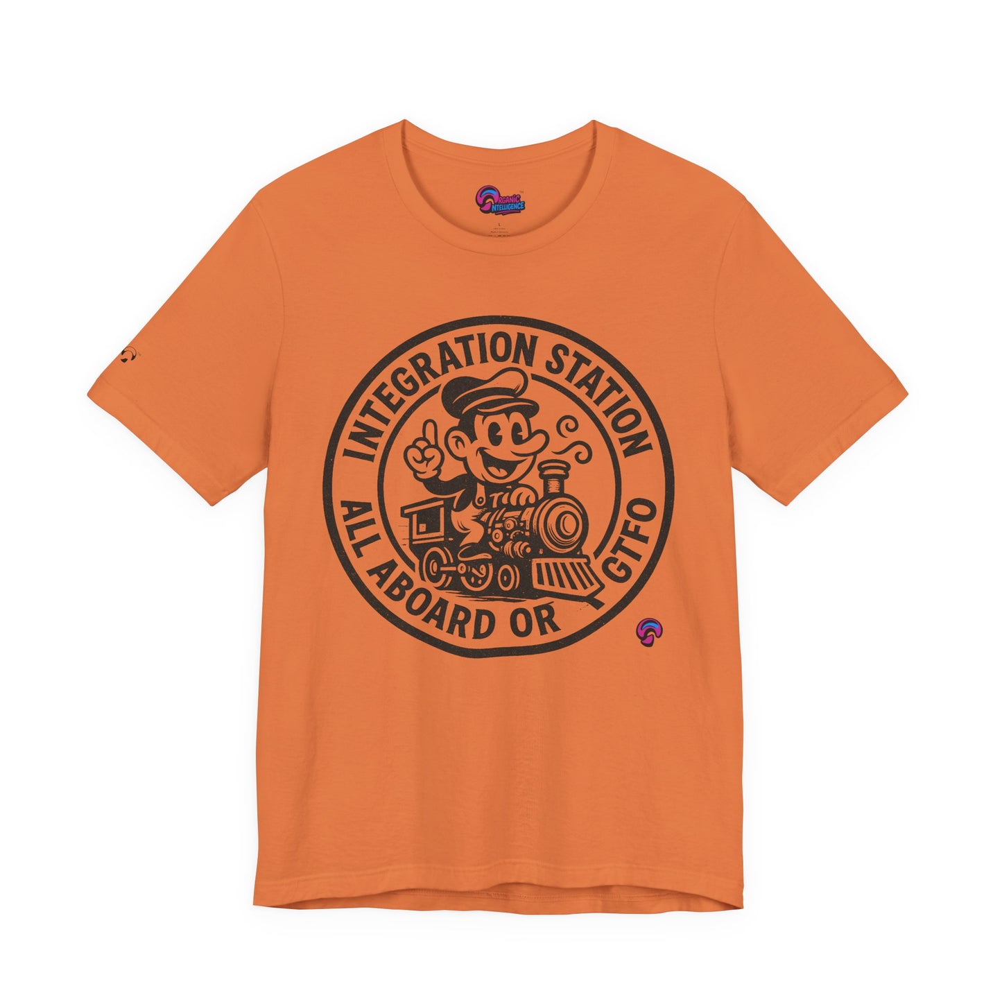 Integration Station Tee – All Aboard or GTFO by Organic Intelligence™ Unisex Tee, Casual Shirt, Cotton T-shirt