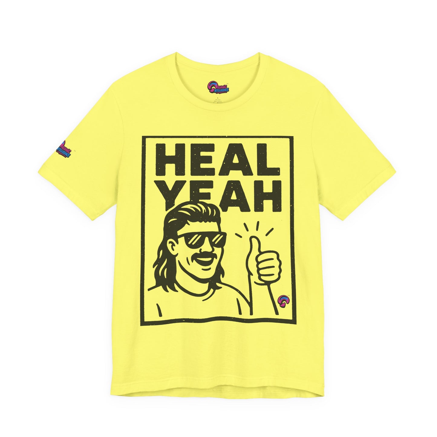 HEAL YEAH Tee – Loud, Proud, & Unwound By Organic Intelligence™ Unisex Tee, Casual Shirt, Cotton T-shirt
