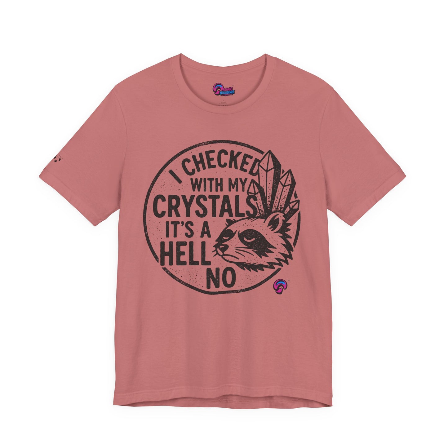 Crystals Said No Tee – Divine Boundaries Only by Organic Intelligence™ Unisex Tee, Casual Shirt, Cotton T-shirt