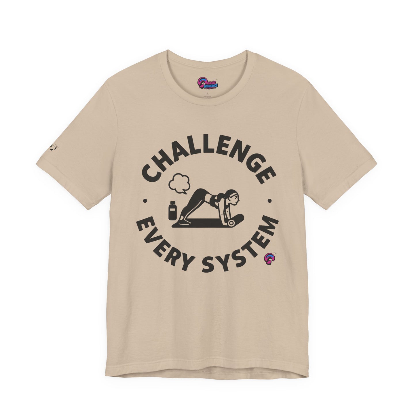 'Challenge Every System' by Organic Intelligence™ Unisex Tee, Casual Shirt, Cotton T-shirt