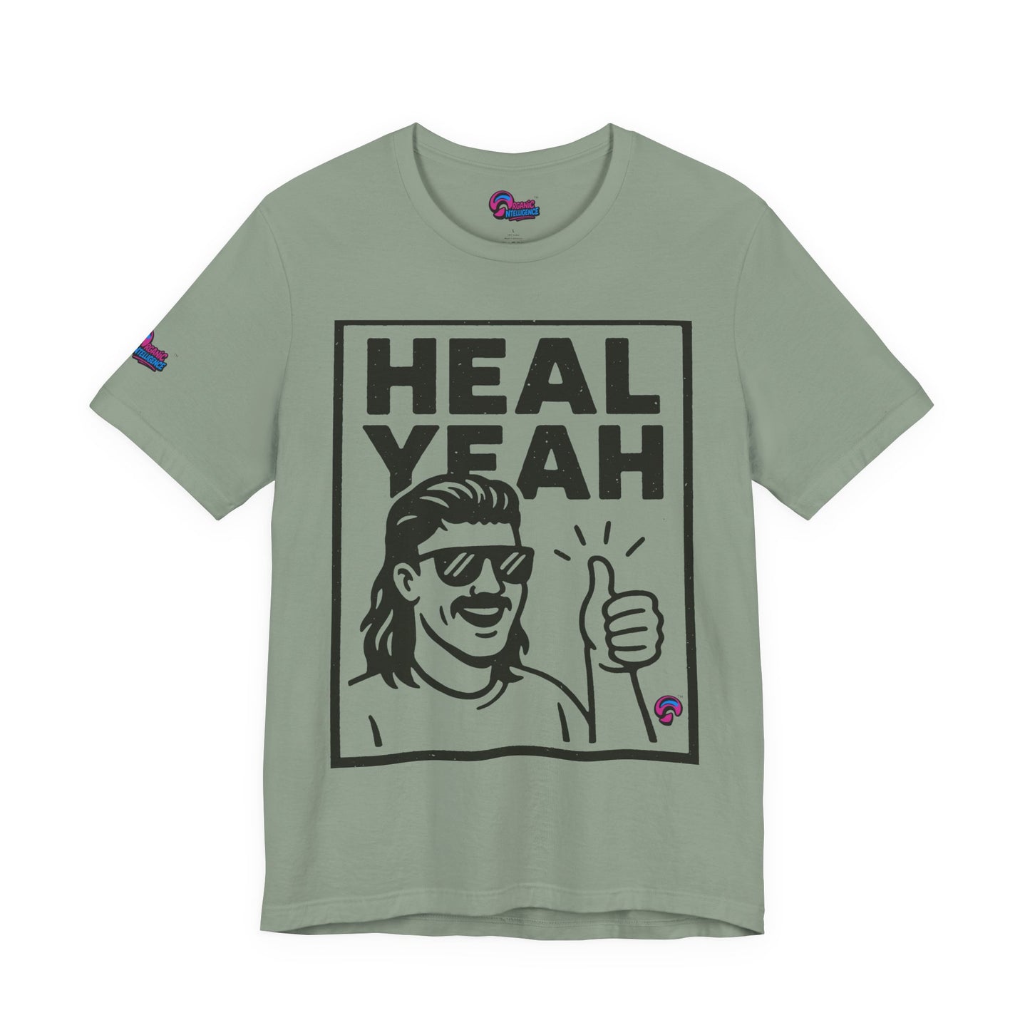 HEAL YEAH Tee – Loud, Proud, & Unwound By Organic Intelligence™ Unisex Tee, Casual Shirt, Cotton T-shirt
