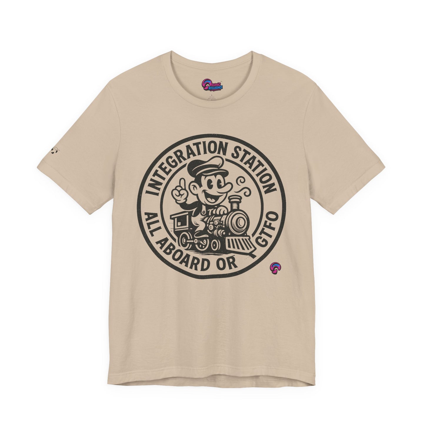 Integration Station Tee – All Aboard or GTFO by Organic Intelligence™ Unisex Tee, Casual Shirt, Cotton T-shirt