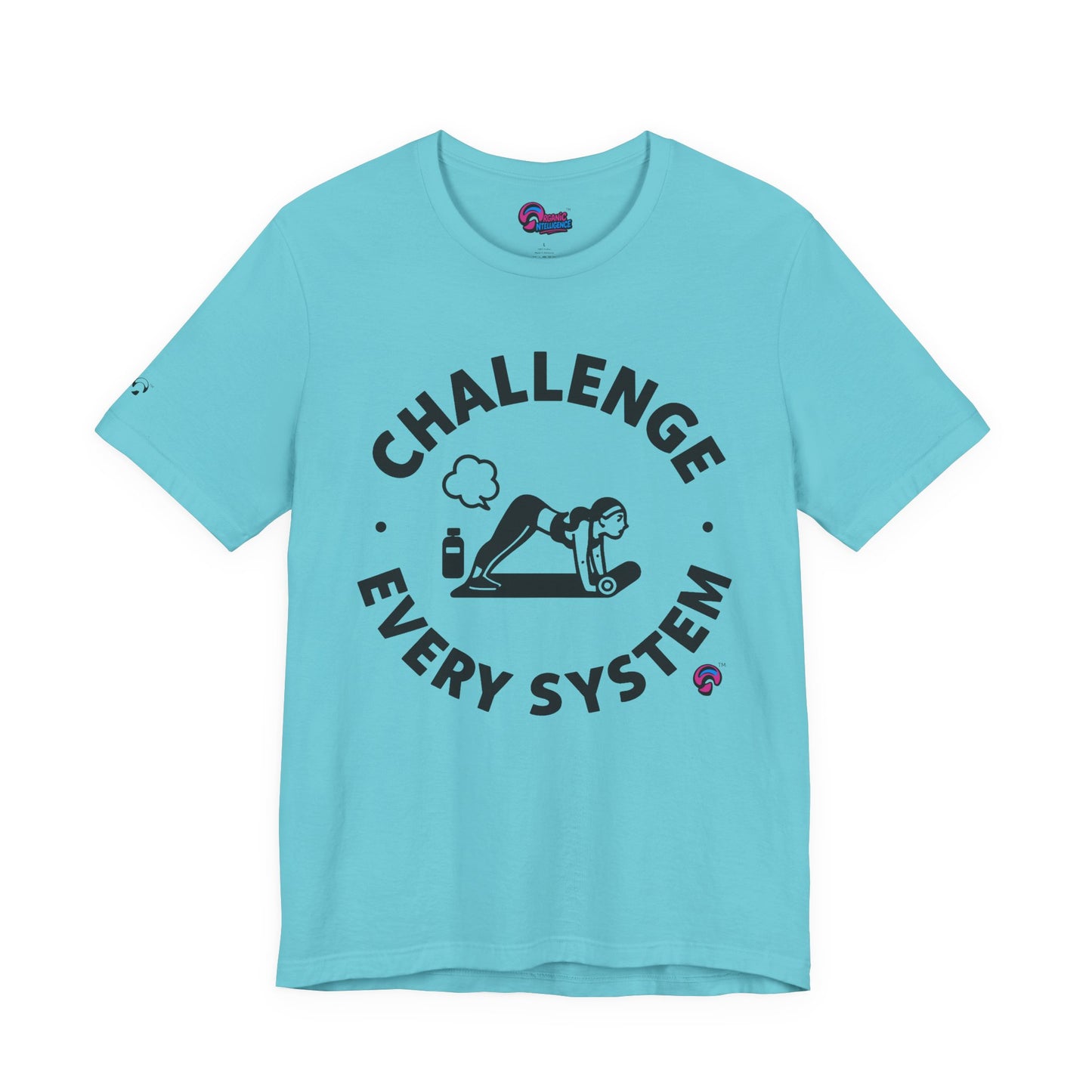 'Challenge Every System' by Organic Intelligence™ Unisex Tee, Casual Shirt, Cotton T-shirt