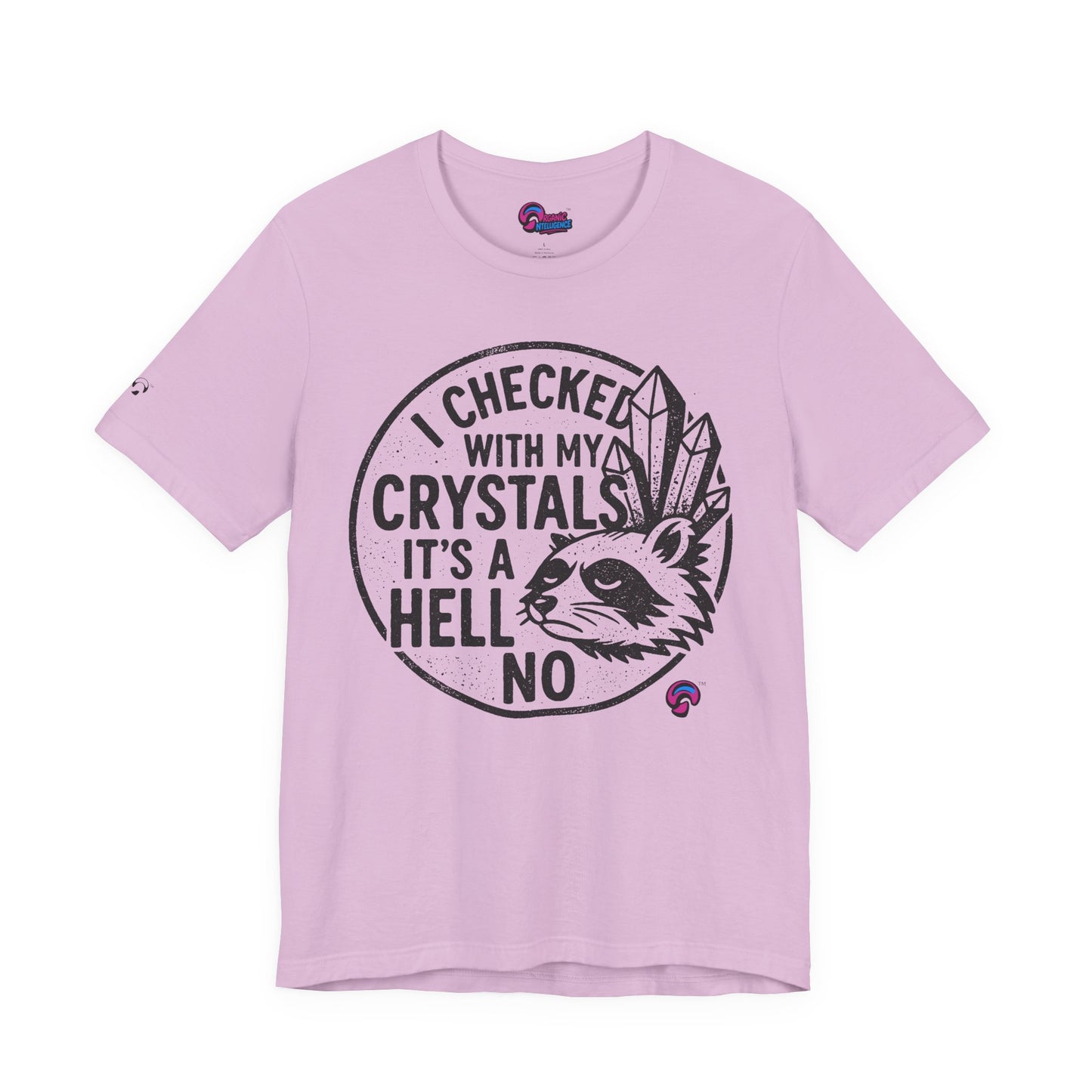 Crystals Said No Tee – Divine Boundaries Only by Organic Intelligence™ Unisex Tee, Casual Shirt, Cotton T-shirt