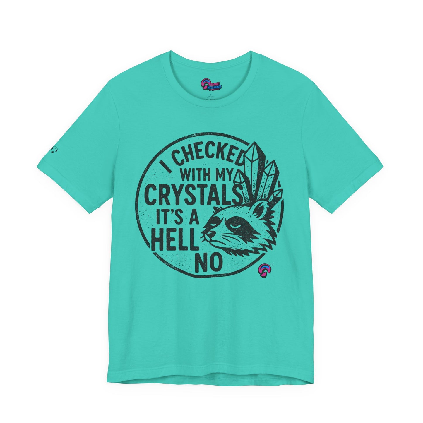 Crystals Said No Tee – Divine Boundaries Only by Organic Intelligence™ Unisex Tee, Casual Shirt, Cotton T-shirt