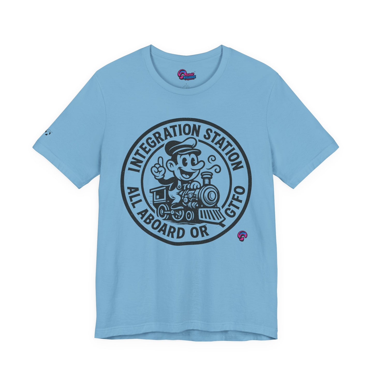Integration Station Tee – All Aboard or GTFO by Organic Intelligence™ Unisex Tee, Casual Shirt, Cotton T-shirt