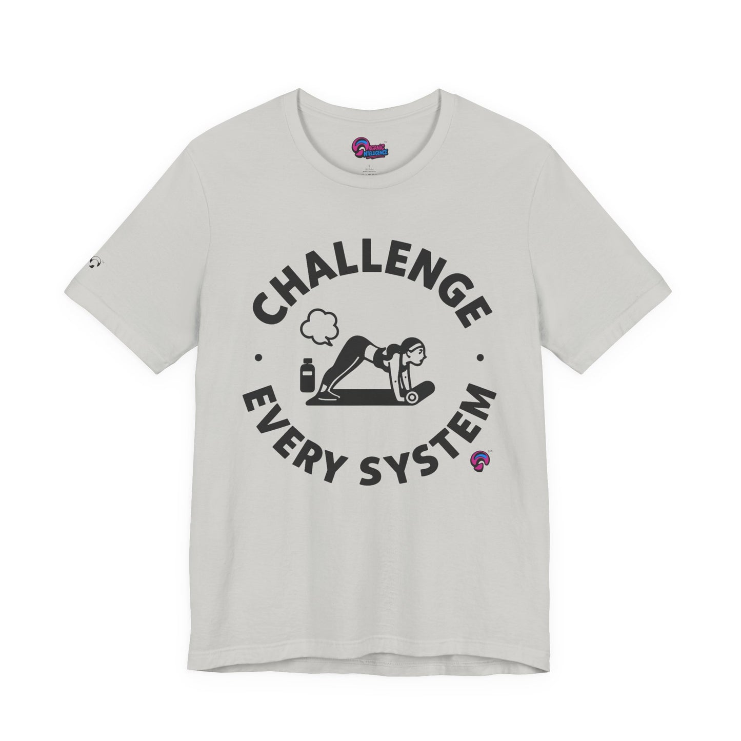 'Challenge Every System' by Organic Intelligence™ Unisex Tee, Casual Shirt, Cotton T-shirt