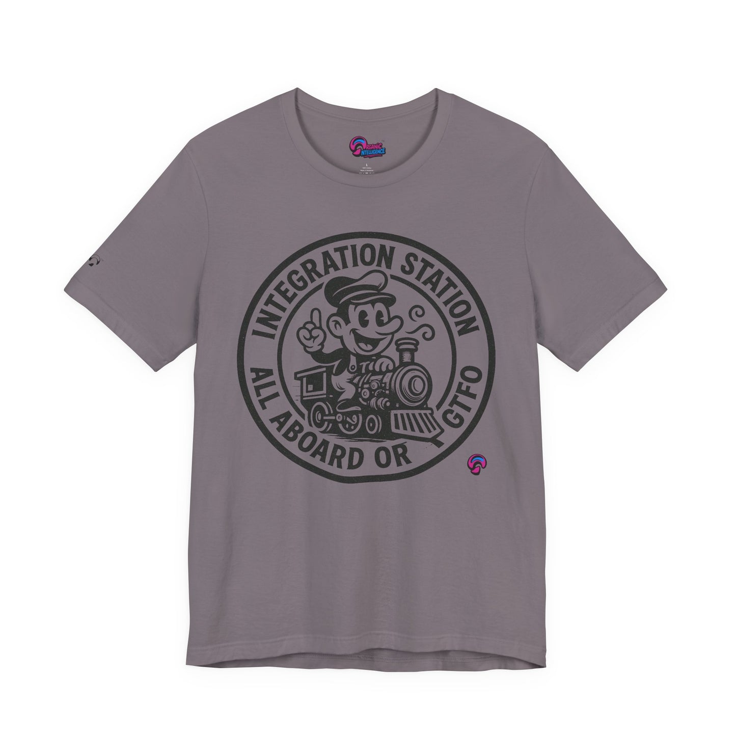 Integration Station Tee – All Aboard or GTFO by Organic Intelligence™ Unisex Tee, Casual Shirt, Cotton T-shirt
