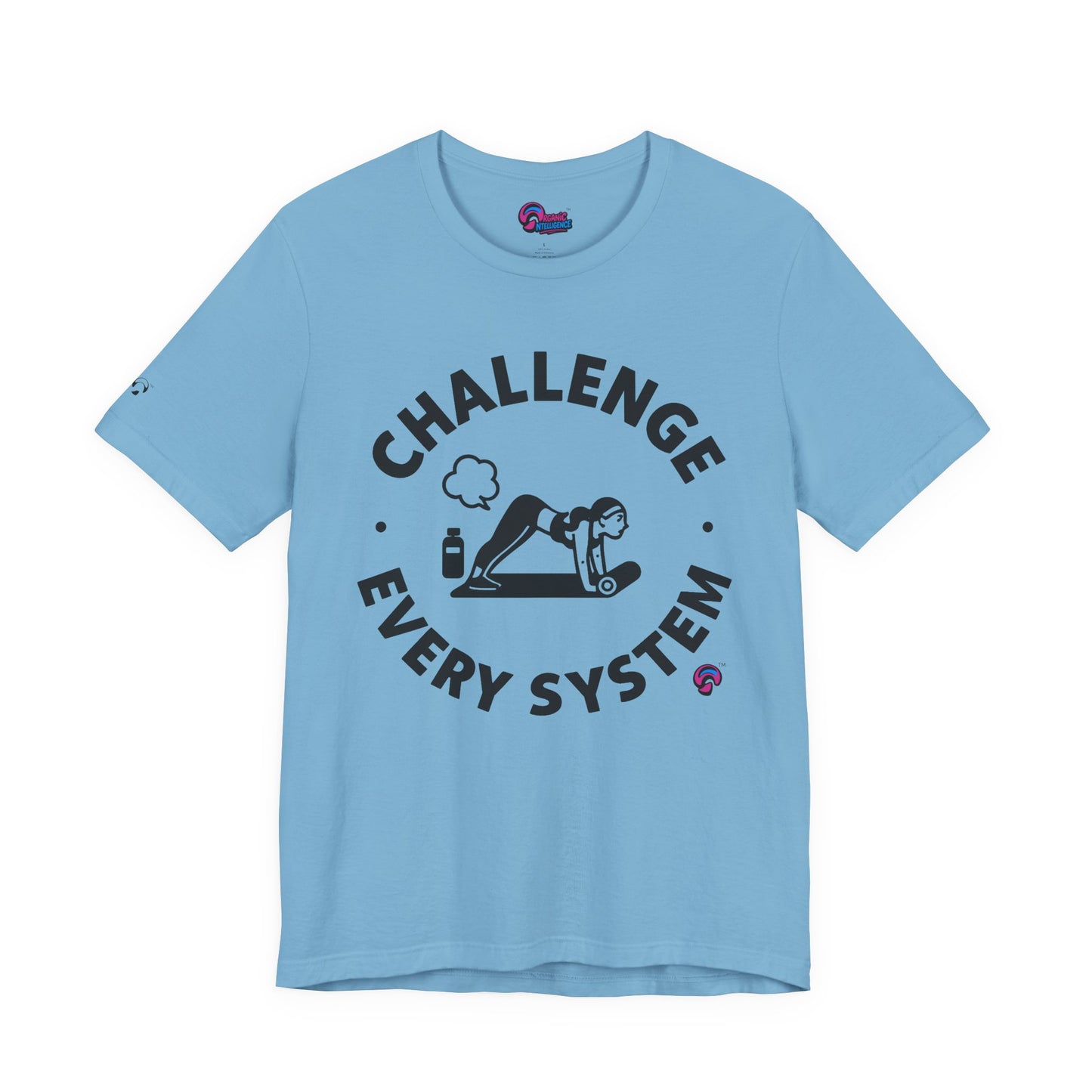 'Challenge Every System' by Organic Intelligence™ Unisex Tee, Casual Shirt, Cotton T-shirt