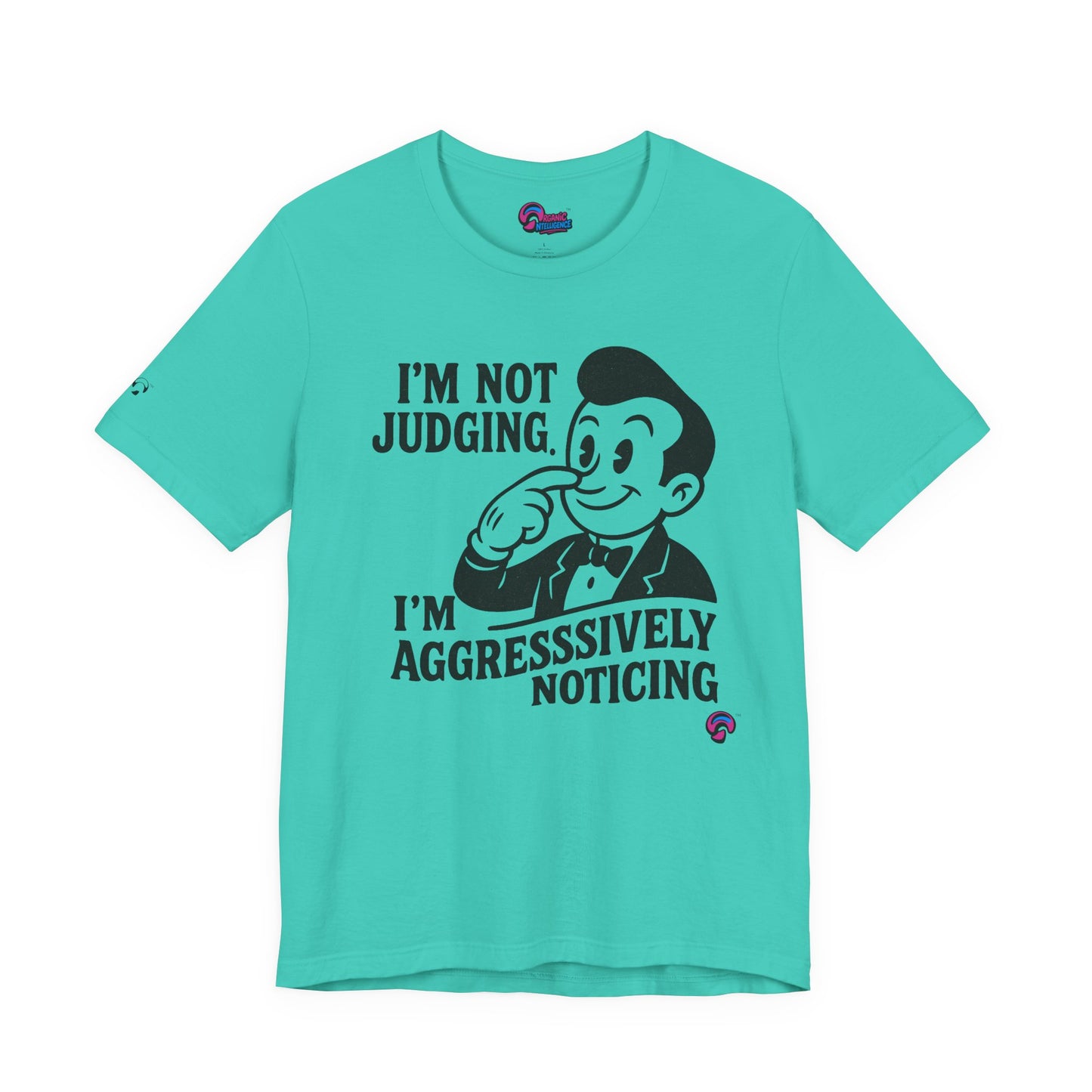 Aggressively Noticing Tee – Spiritual Side-Eye Edition by Organic Intelligence™ Unisex Tee, Casual Shirt, Cotton T-shirt