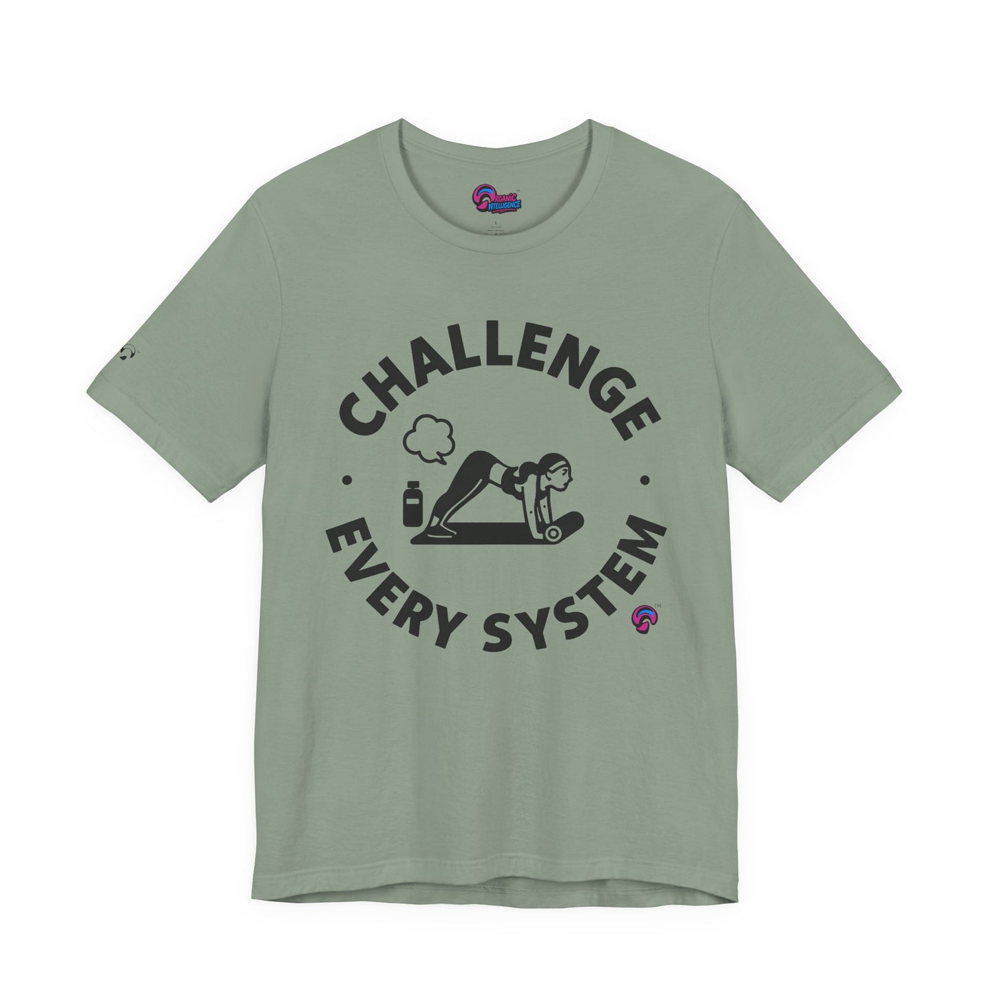 'Challenge Every System' by Organic Intelligence™ Unisex Tee, Casual Shirt, Cotton T-shirt