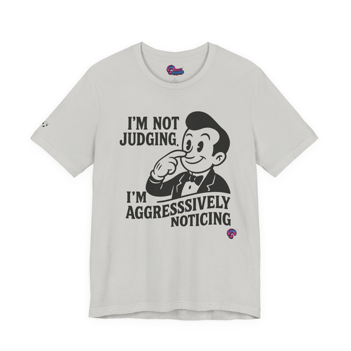 Aggressively Noticing Tee – Spiritual Side-Eye Edition by Organic Intelligence™ Unisex Tee, Casual Shirt, Cotton T-shirt