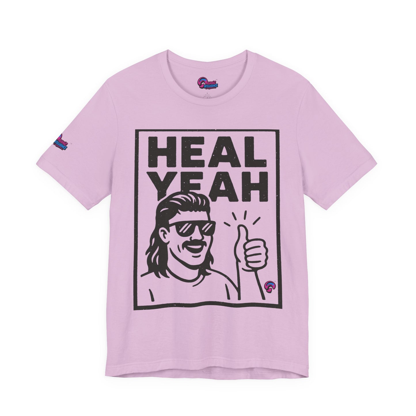 HEAL YEAH Tee – Loud, Proud, & Unwound By Organic Intelligence™ Unisex Tee, Casual Shirt, Cotton T-shirt
