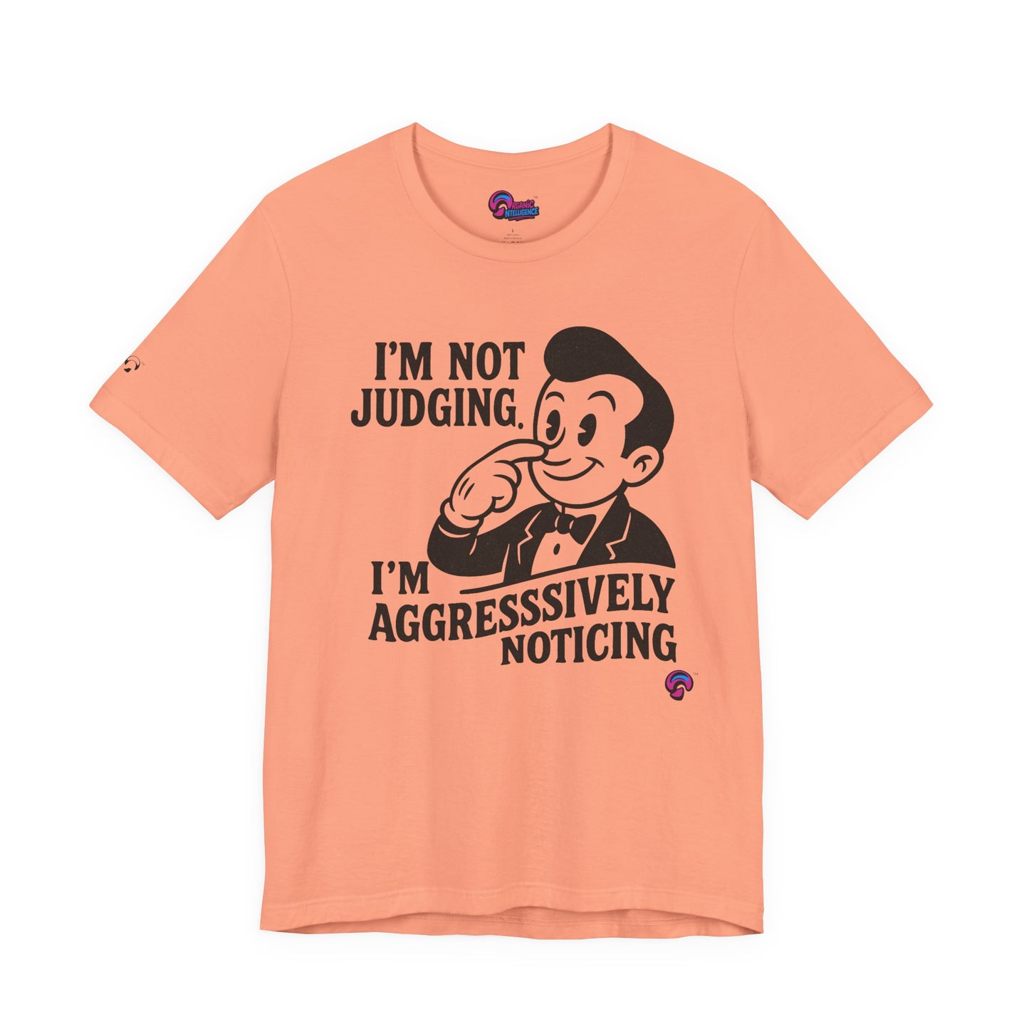 Aggressively Noticing Tee – Spiritual Side-Eye Edition by Organic Intelligence™ Unisex Tee, Casual Shirt, Cotton T-shirt