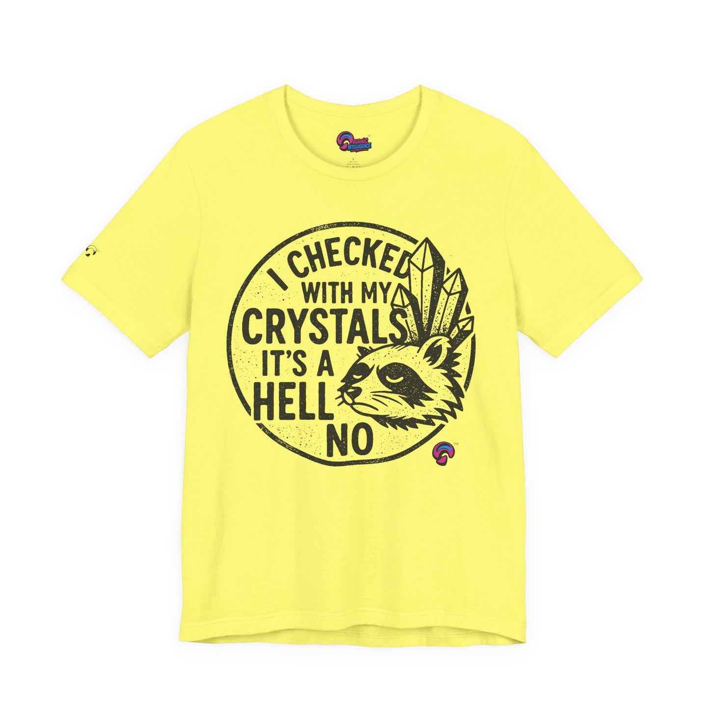 Crystals Said No Tee – Divine Boundaries Only by Organic Intelligence™ Unisex Tee, Casual Shirt, Cotton T-shirt