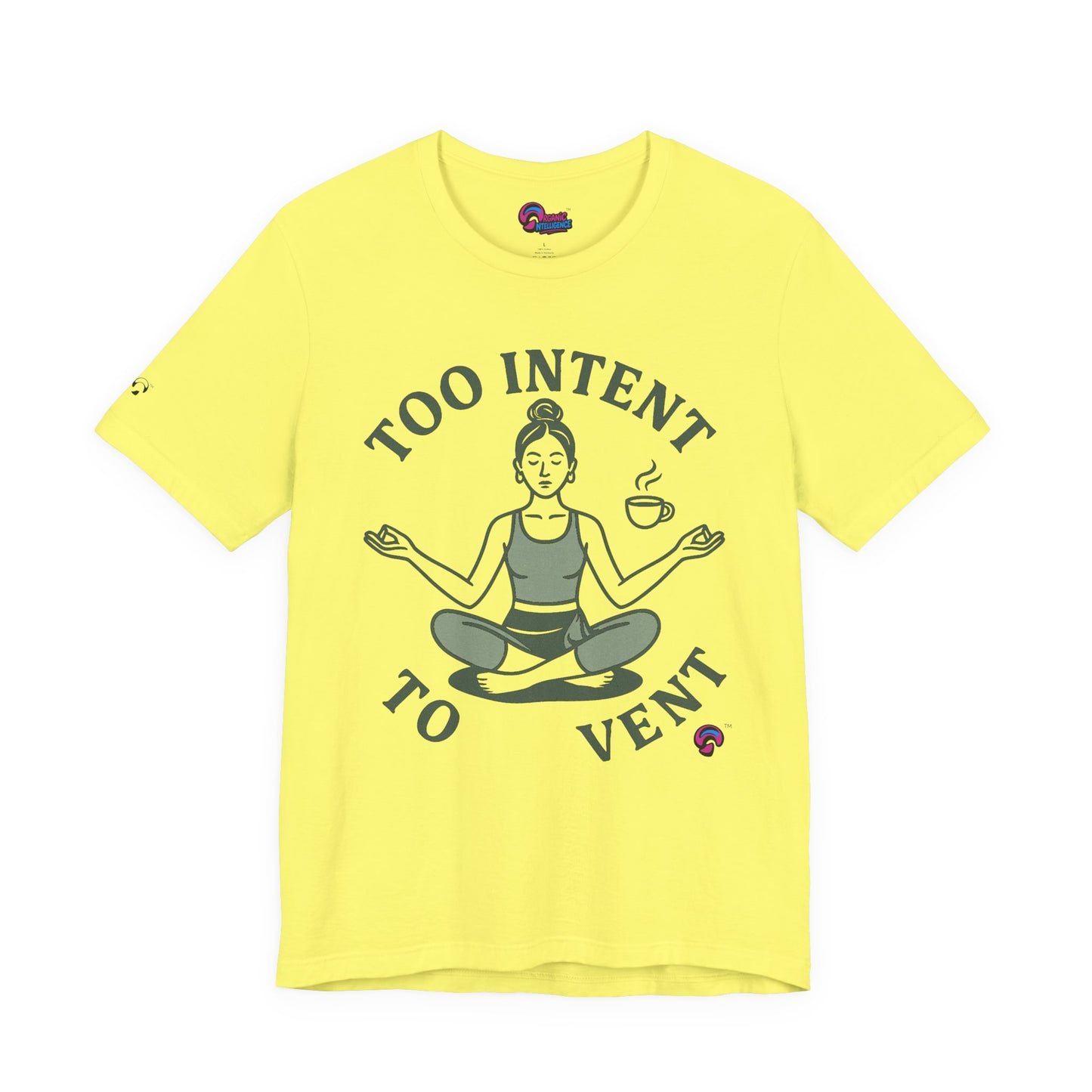 Too Intent to Vent Tee – Mindful Avoidance, Masteredby Organic Intelligence™ Unisex Tee, Casual Shirt, Cotton
