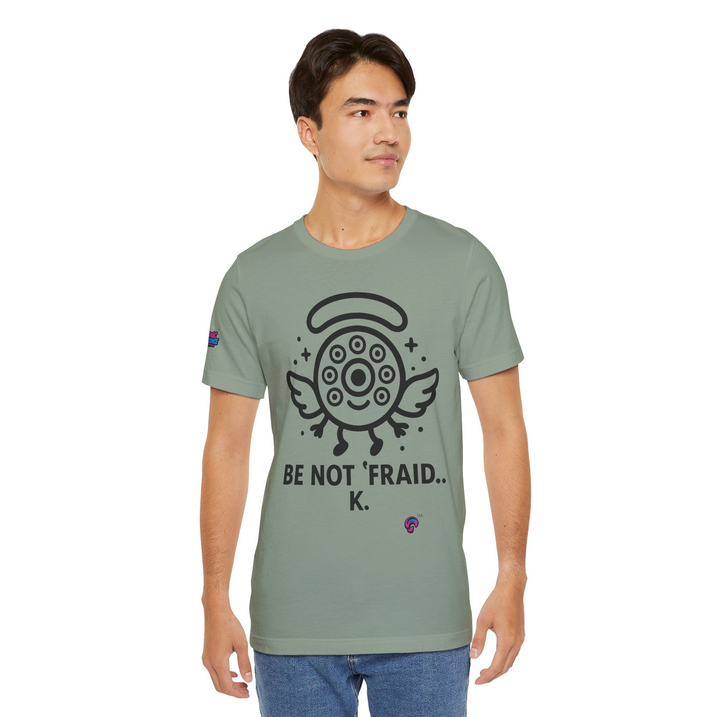 Wheelie the Orphinim – “Be Not 'fraid...K” Tee by Organic Intelligence™ Unisex Tee, Casual Shirt, Soft Cotton T-shirt
