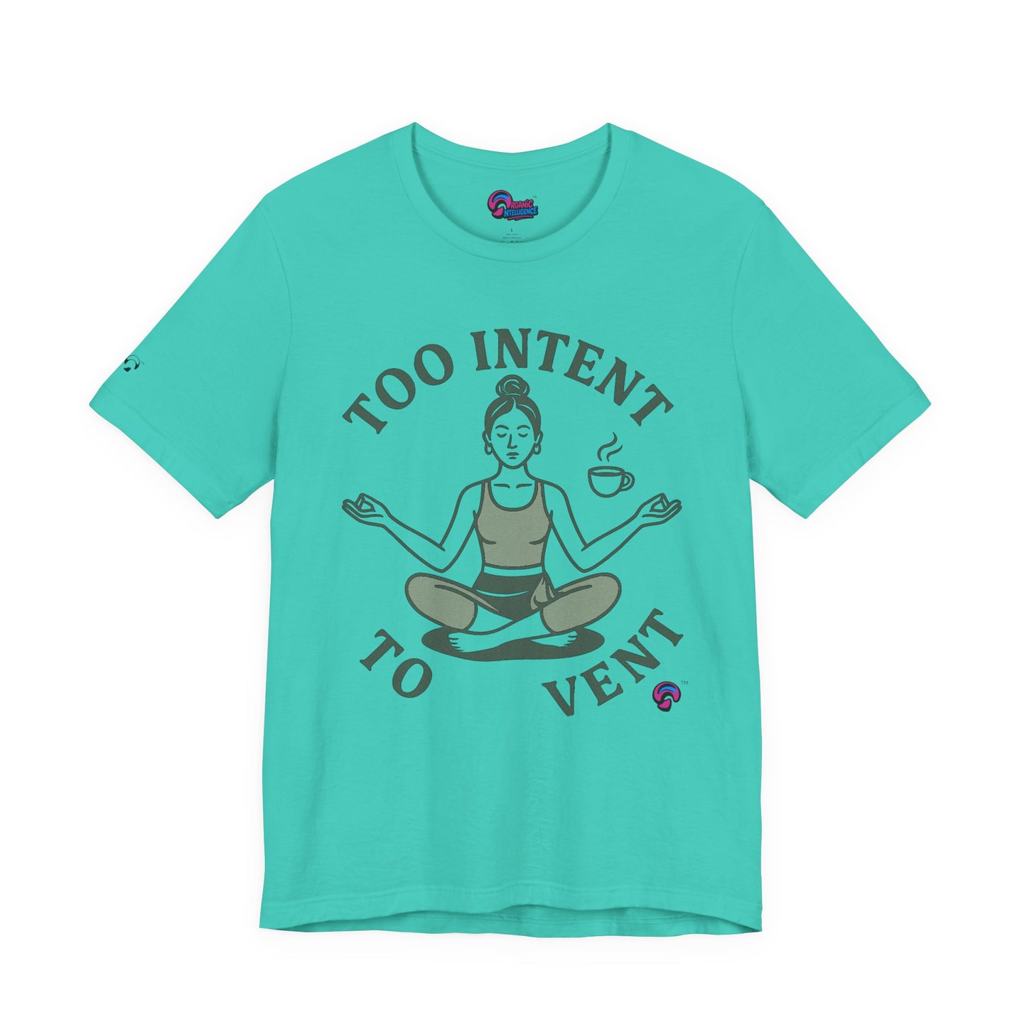Too Intent to Vent Tee – Mindful Avoidance, Masteredby Organic Intelligence™ Unisex Tee, Casual Shirt, Cotton