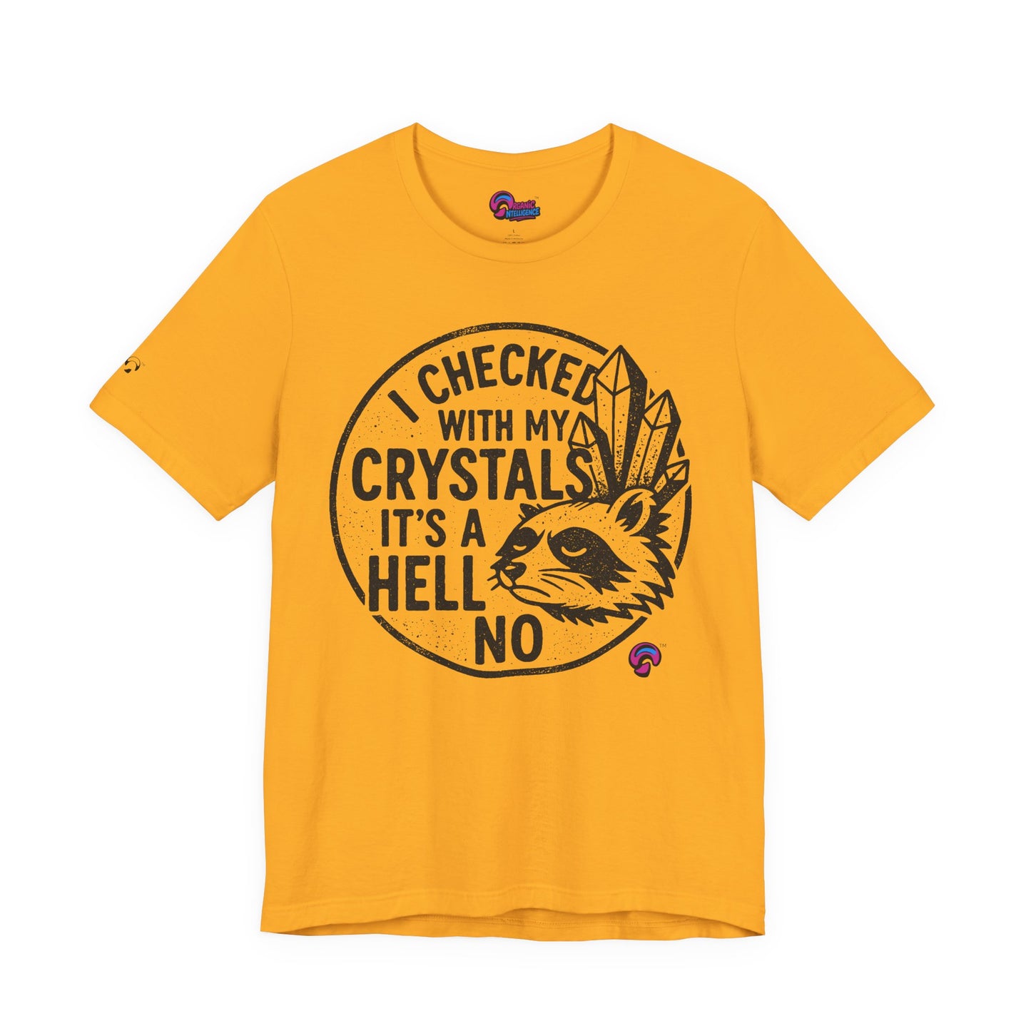 Crystals Said No Tee – Divine Boundaries Only by Organic Intelligence™ Unisex Tee, Casual Shirt, Cotton T-shirt