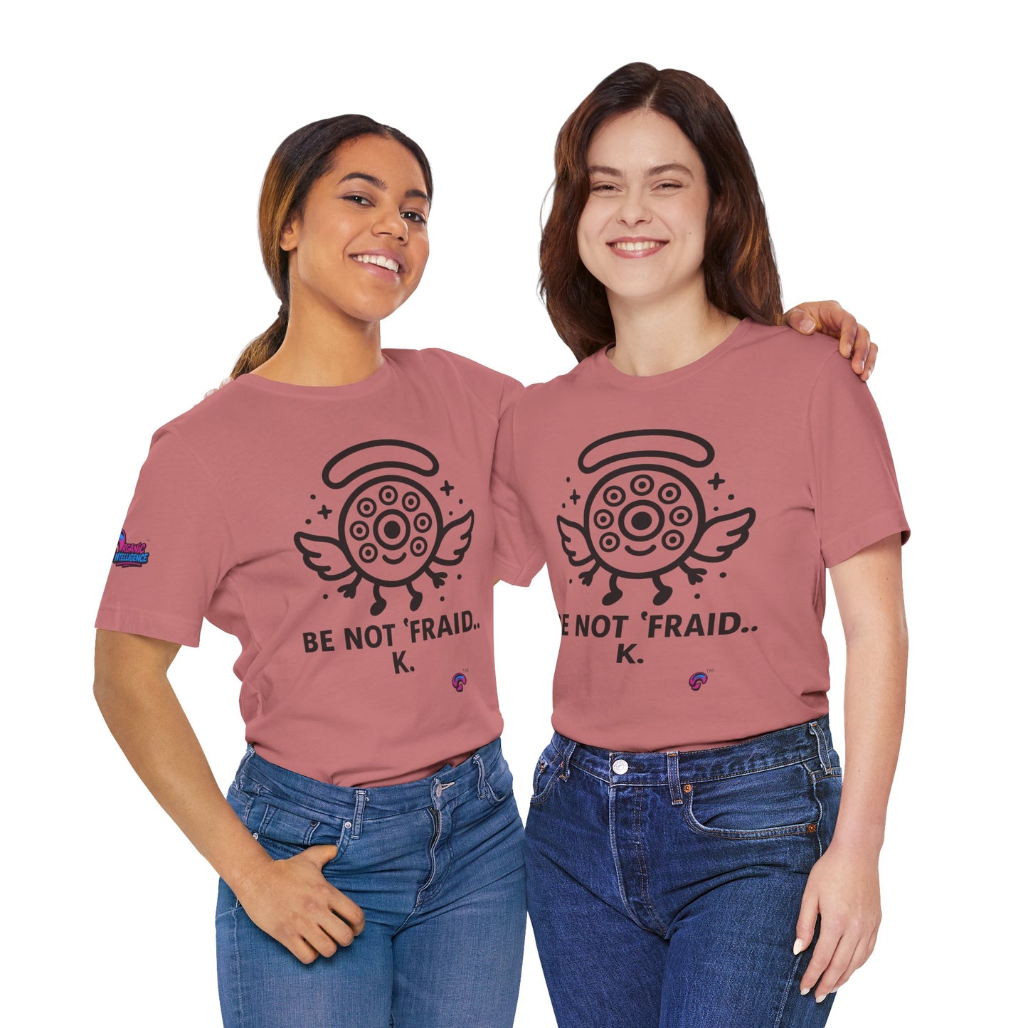 Wheelie the Orphinim – “Be Not 'fraid...K” Tee by Organic Intelligence™ Unisex Tee, Casual Shirt, Soft Cotton T-shirt