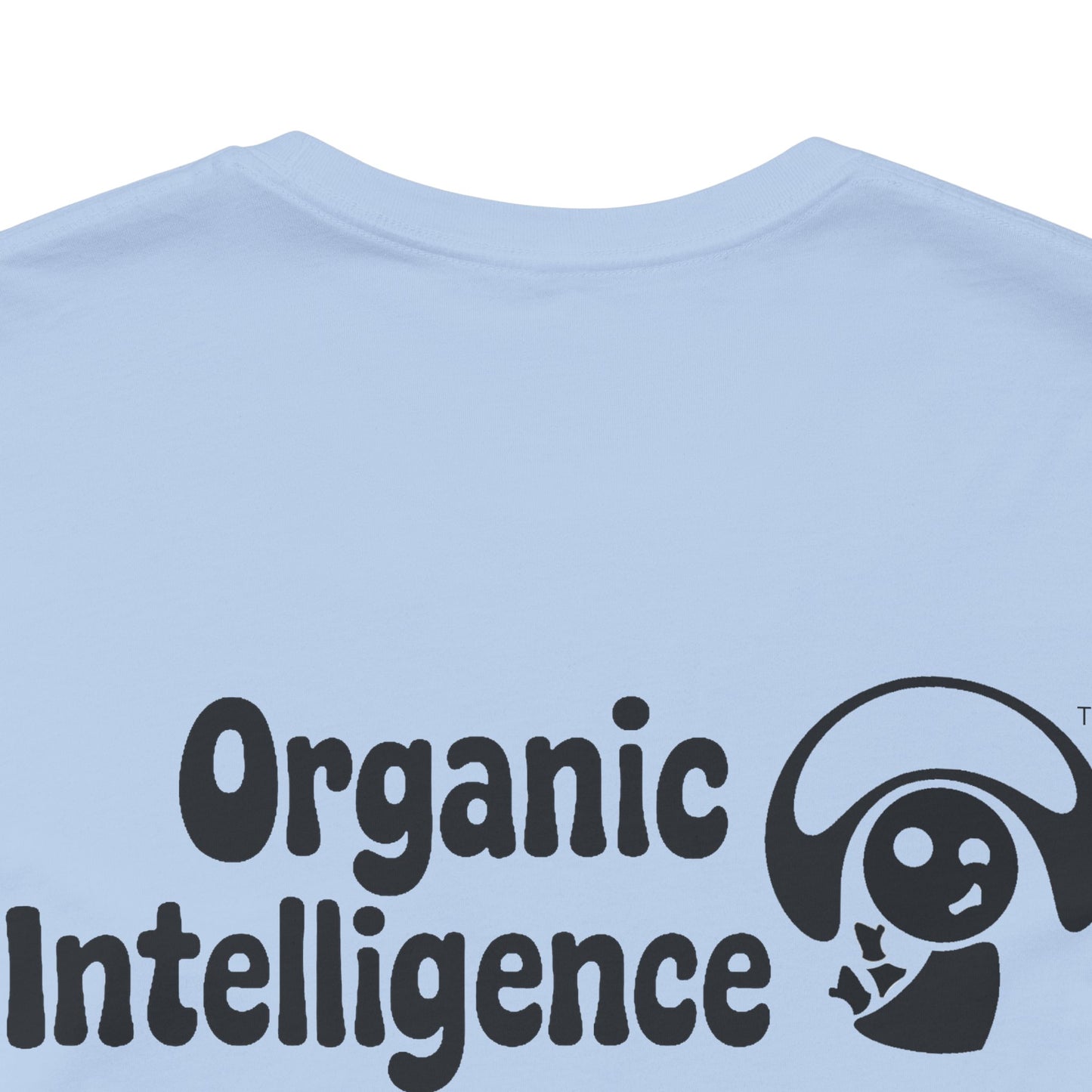 Wheelie the Orphinim – “Be Not 'fraid...K” Tee by Organic Intelligence™ Unisex Tee, Casual Shirt, Soft Cotton T-shirt
