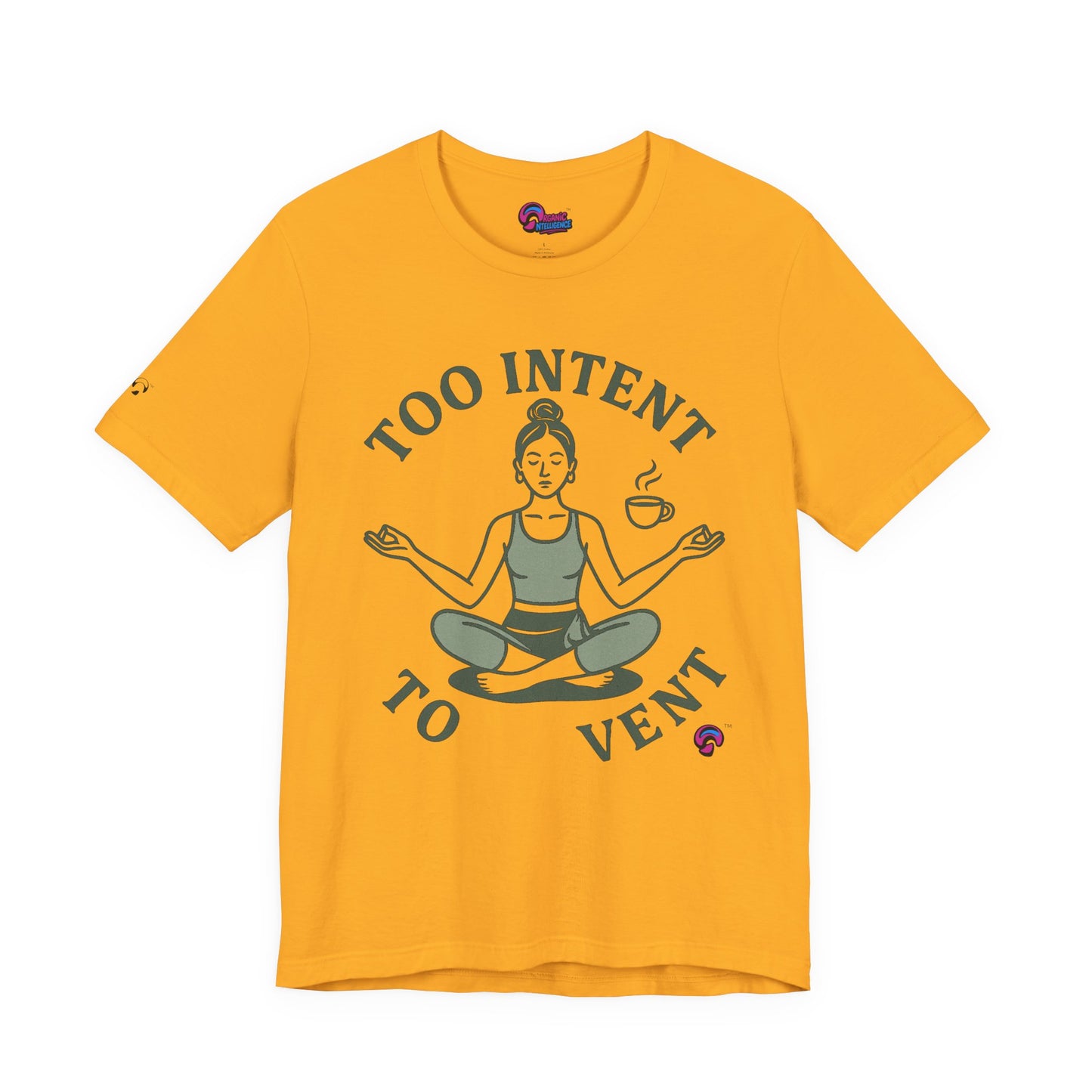 Too Intent to Vent Tee – Mindful Avoidance, Masteredby Organic Intelligence™ Unisex Tee, Casual Shirt, Cotton